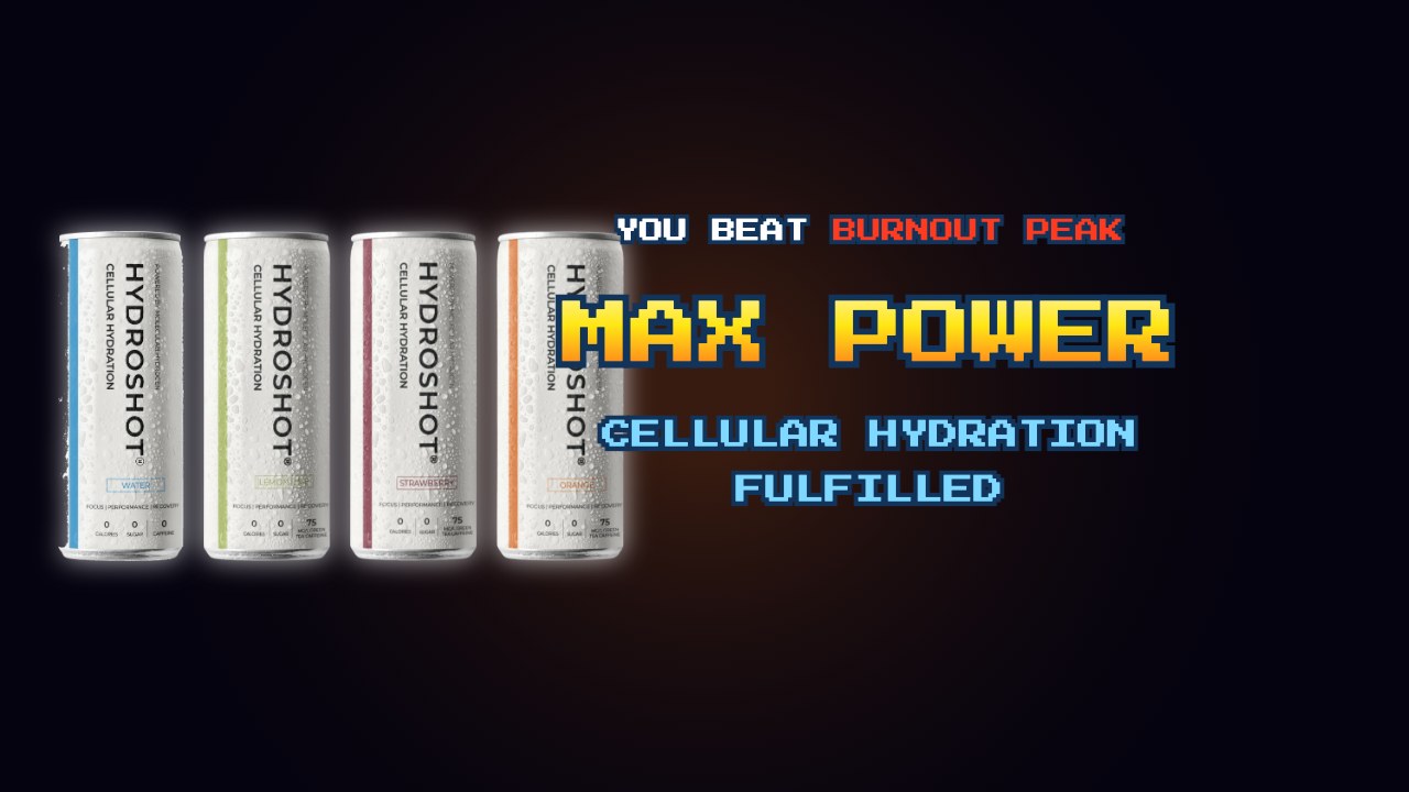 Final card: MAX POWER, cellular hydration fulfilled